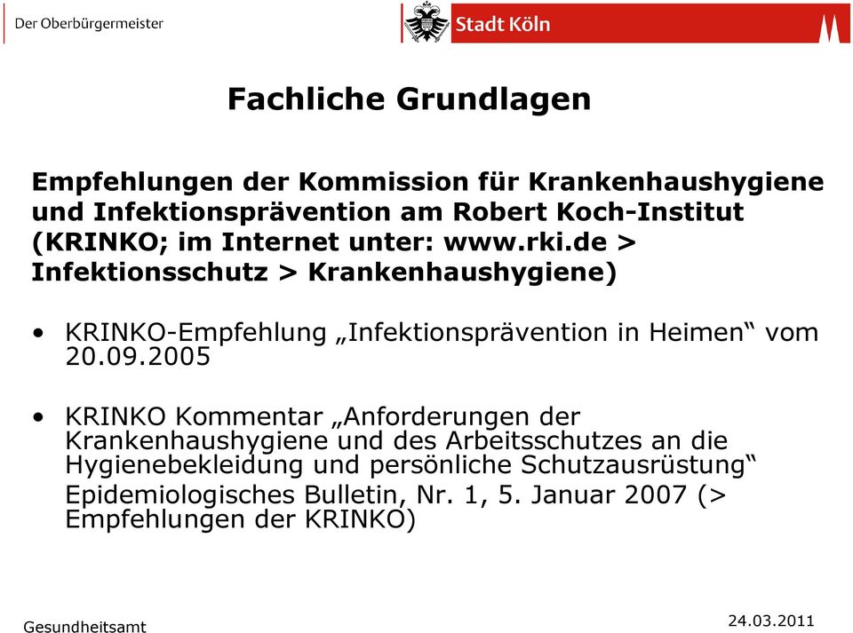 de > Infektionsschutz > Krankenhaushygiene) KRINKO-Empfehlung Infektionsprävention in Heimen vom 20.09.