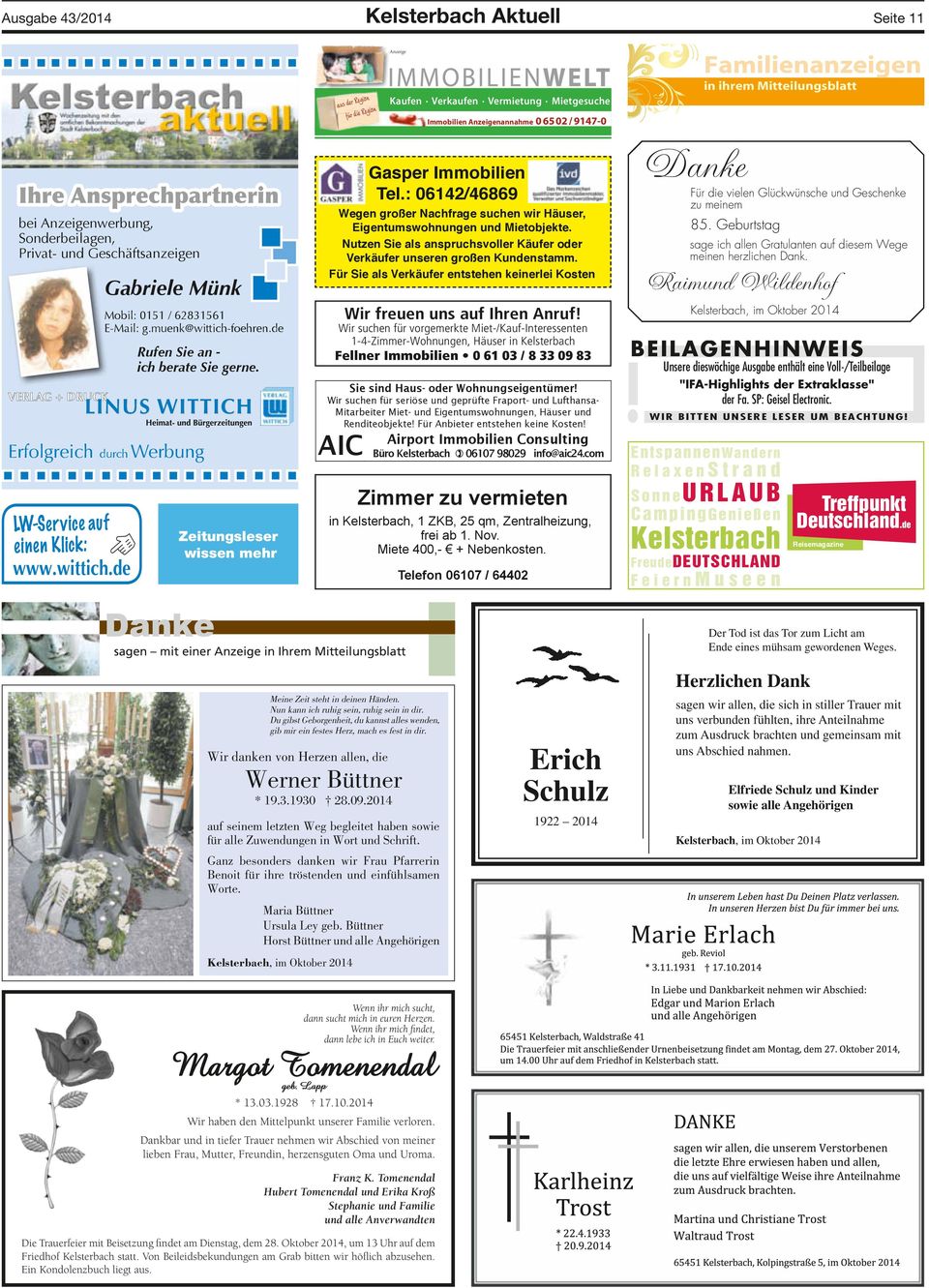 de Rufen Sie an - ich berate Sie gerne. Erfolgreich durch Werbung LW-Service auf einen Klick: www.wittich.de Zeitungsleser wissen mehr Gasper Immobilien Tel.