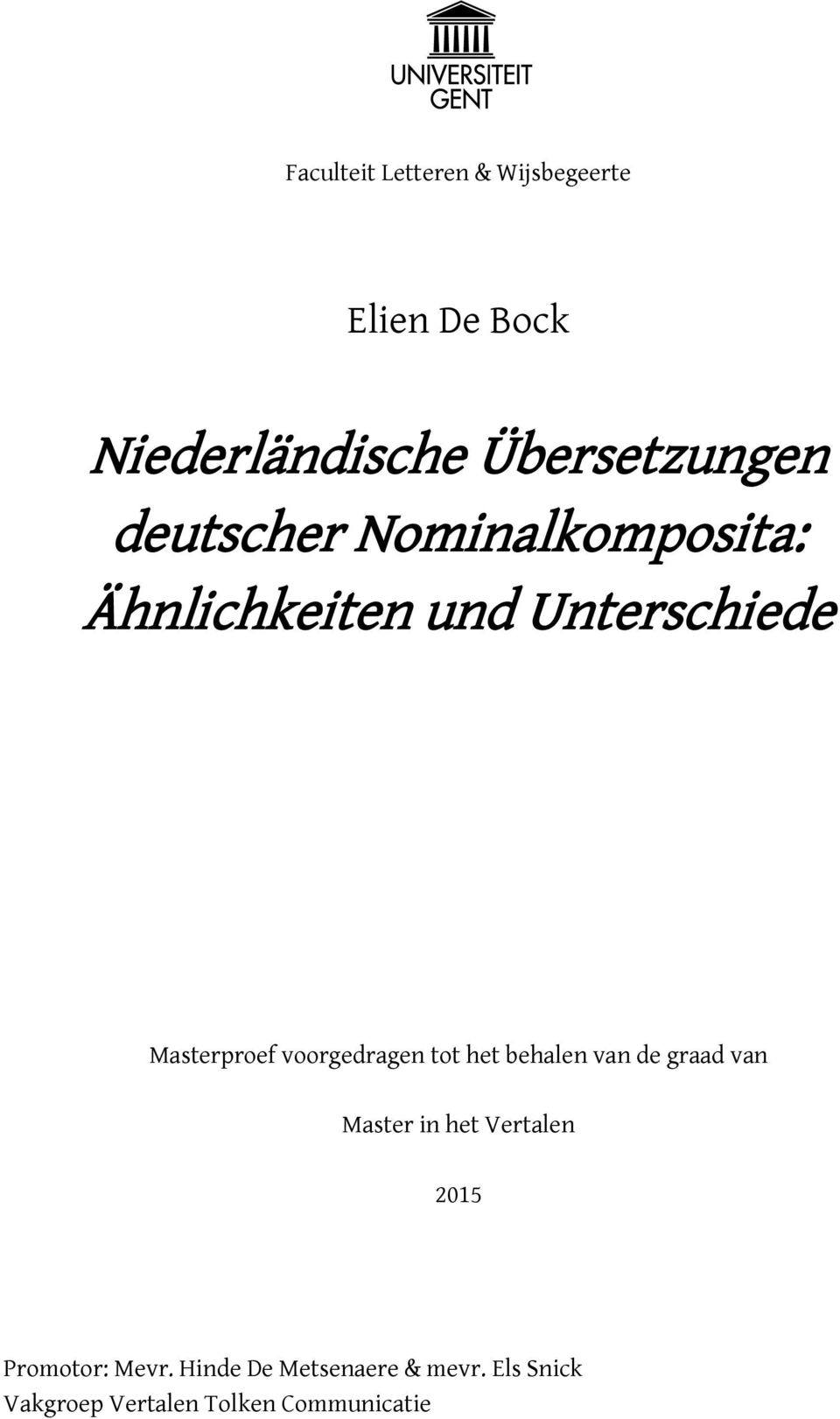 voorgedragen tot het behalen van de graad van Master in het Vertalen 215