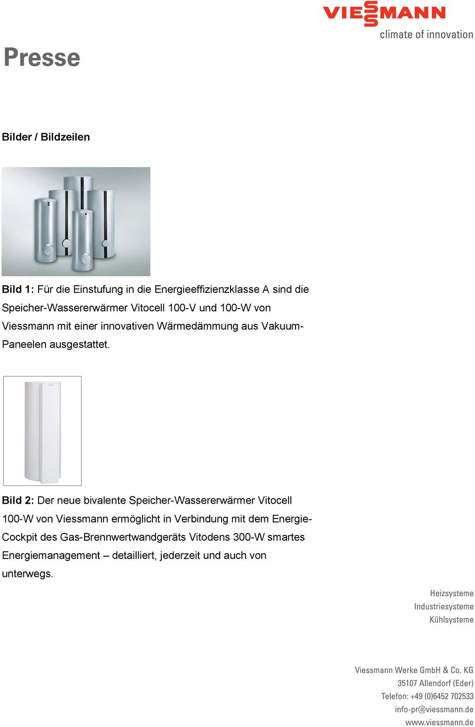 Bild 2: Der neue bivalente Speicher-Wassererwärmer Vitocell 100-W von Viessmann ermöglicht in Verbindung mit dem