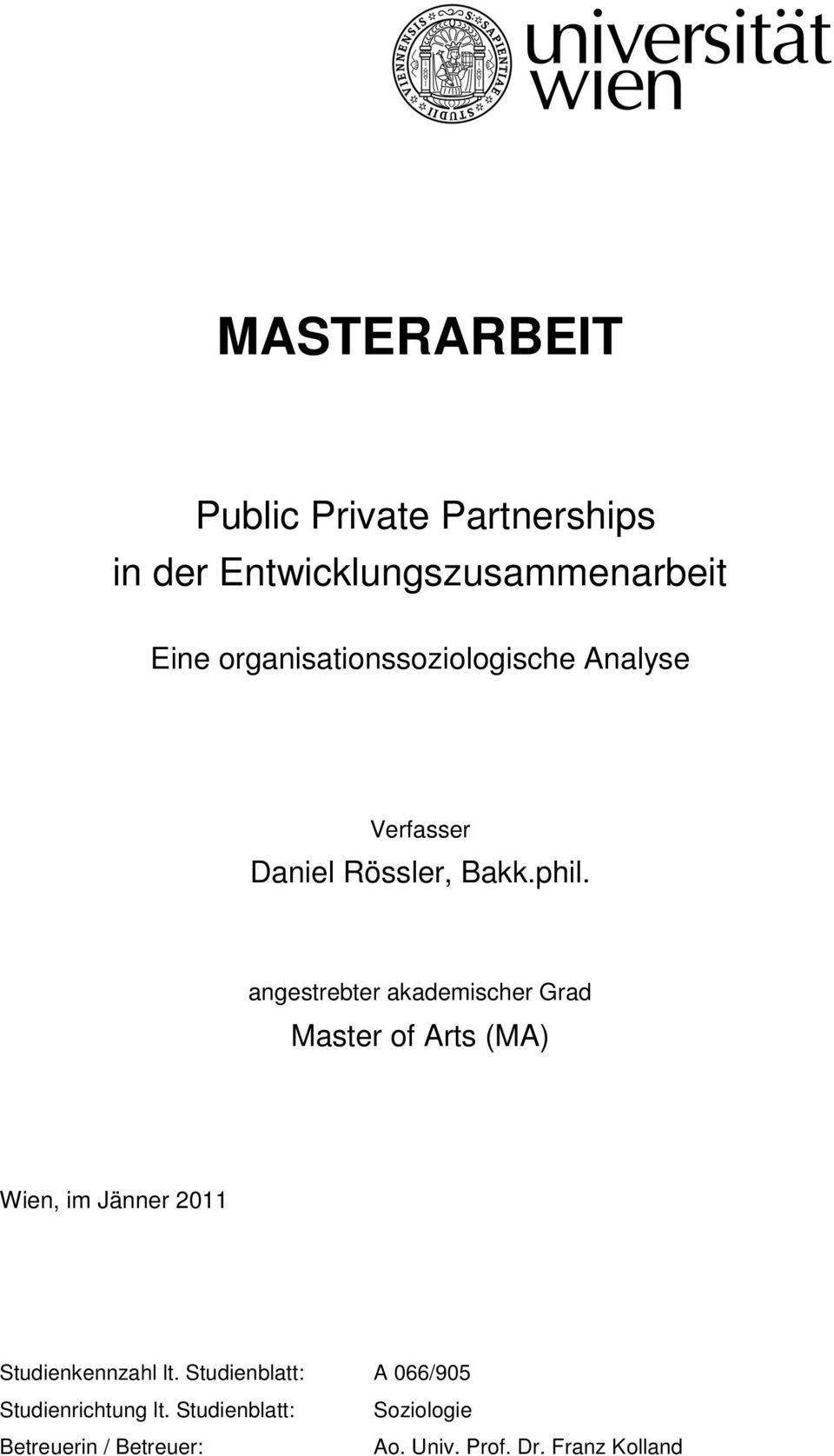 angestrebter akademischer Grad Master of Arts (MA) Wien, im Jänner 2011 Studienkennzahl lt.