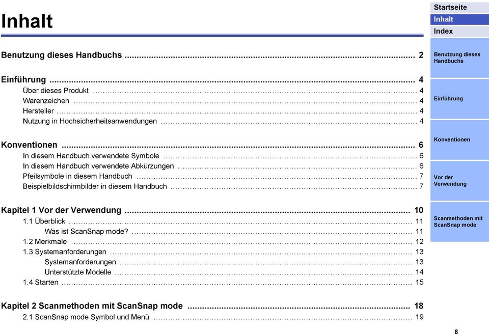 .. 7 Beispielbildschirmbilder in diesem Handbuch... 7 Kapitel 1... 10 1.1 Überblick... 11 Was ist?... 11 1.2 Merkmale... 12 1.