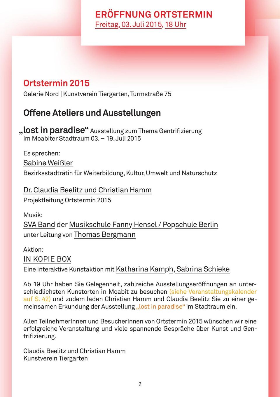 19. Juli 2015 Es sprechen: Sabine Weißler Bezirksstadträtin für Weiterbildung, Kultur, Umwelt und Naturschutz Dr.