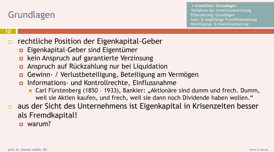Einflussnahme Carl Fürstenberg (1850 1933), Bankier: Aktionäre sind dumm und frech.