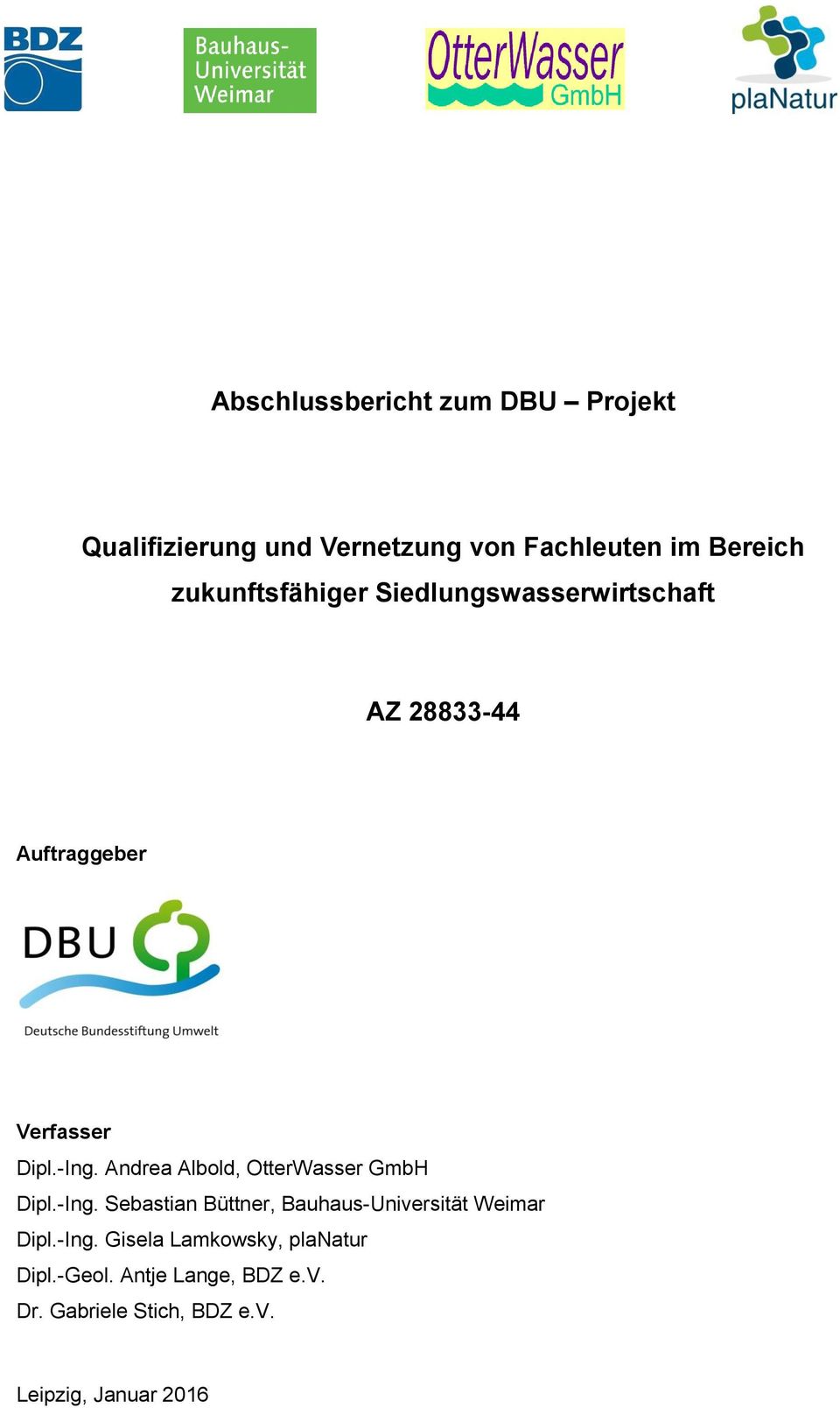 Andrea Albold, OtterWasser GmbH Dipl.-Ing. Sebastian Büttner, Bauhaus-Universität Weimar Dipl.