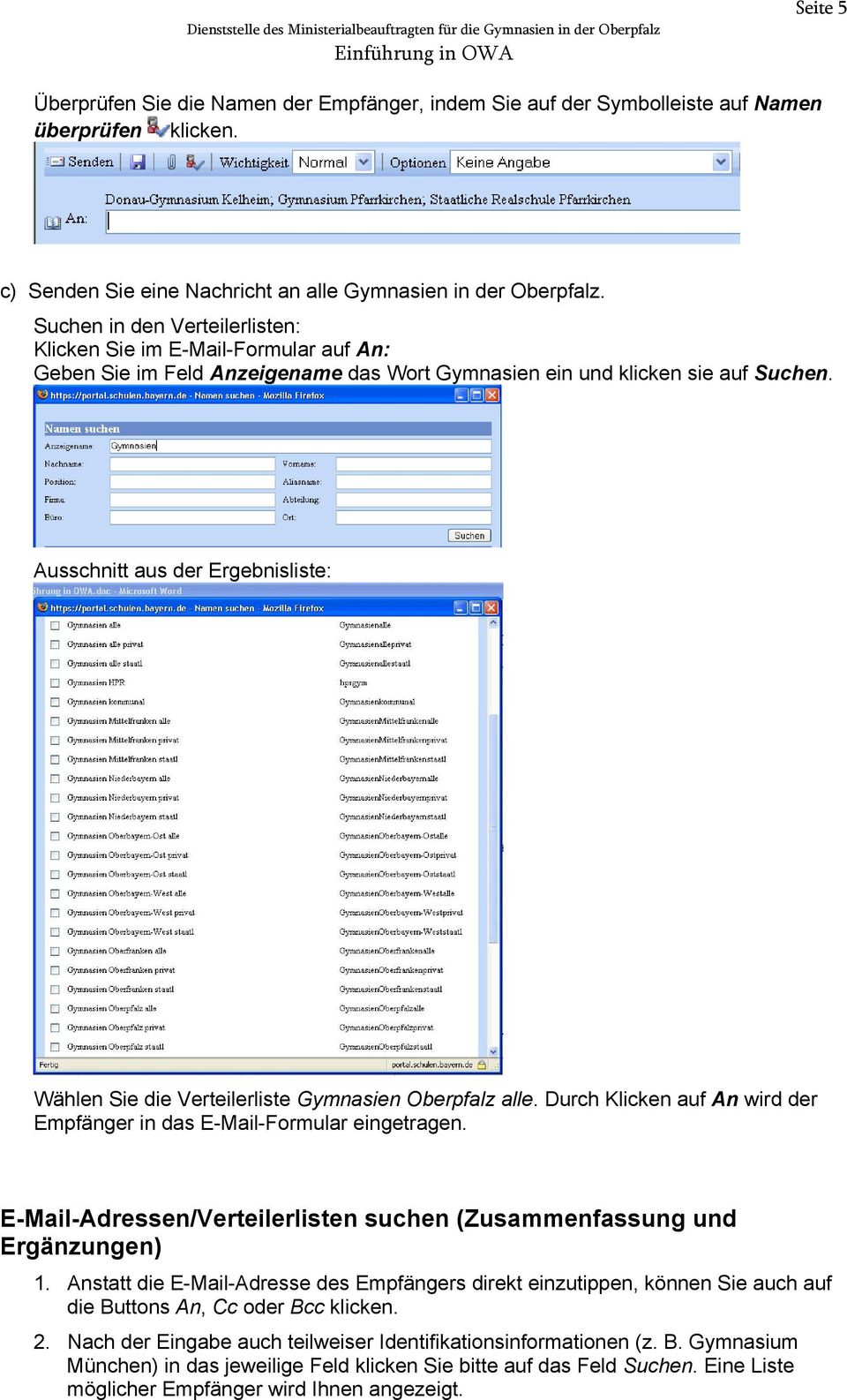 Ausschnitt aus der Ergebnisliste: Wählen Sie die Verteilerliste Gymnasien Oberpfalz alle. Durch Klicken auf An wird der Empfänger in das E-Mail-Formular eingetragen.