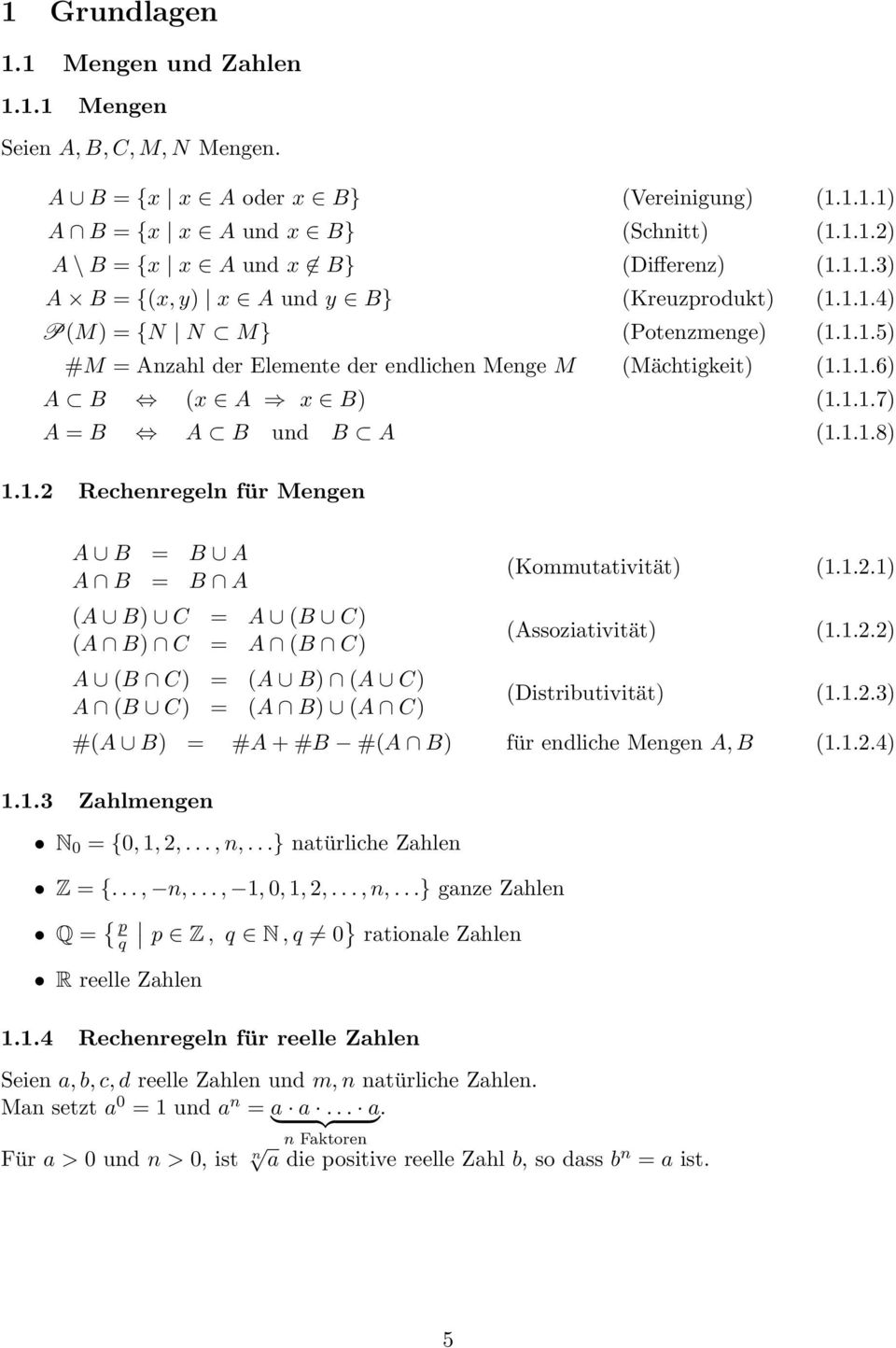 ..8)..2 Rechenregeln für Mengen A B = B A A B = B A (A B) C = A (B C) (A B) C = A (B C) A (B C) = (A B) (A C) A (B C) = (A B) (A C) (Kommutativität) (..2.) (Assoziativität) (..2.2) (Distributivität) (.