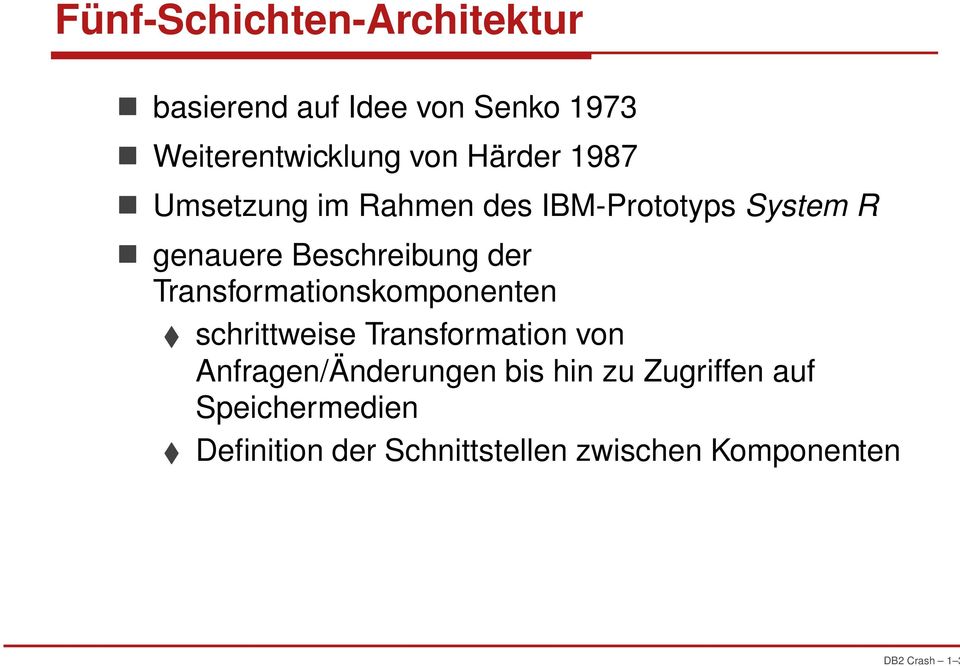 genauere Beschreibung der Transformationskomponenten schrittweise Transformation von