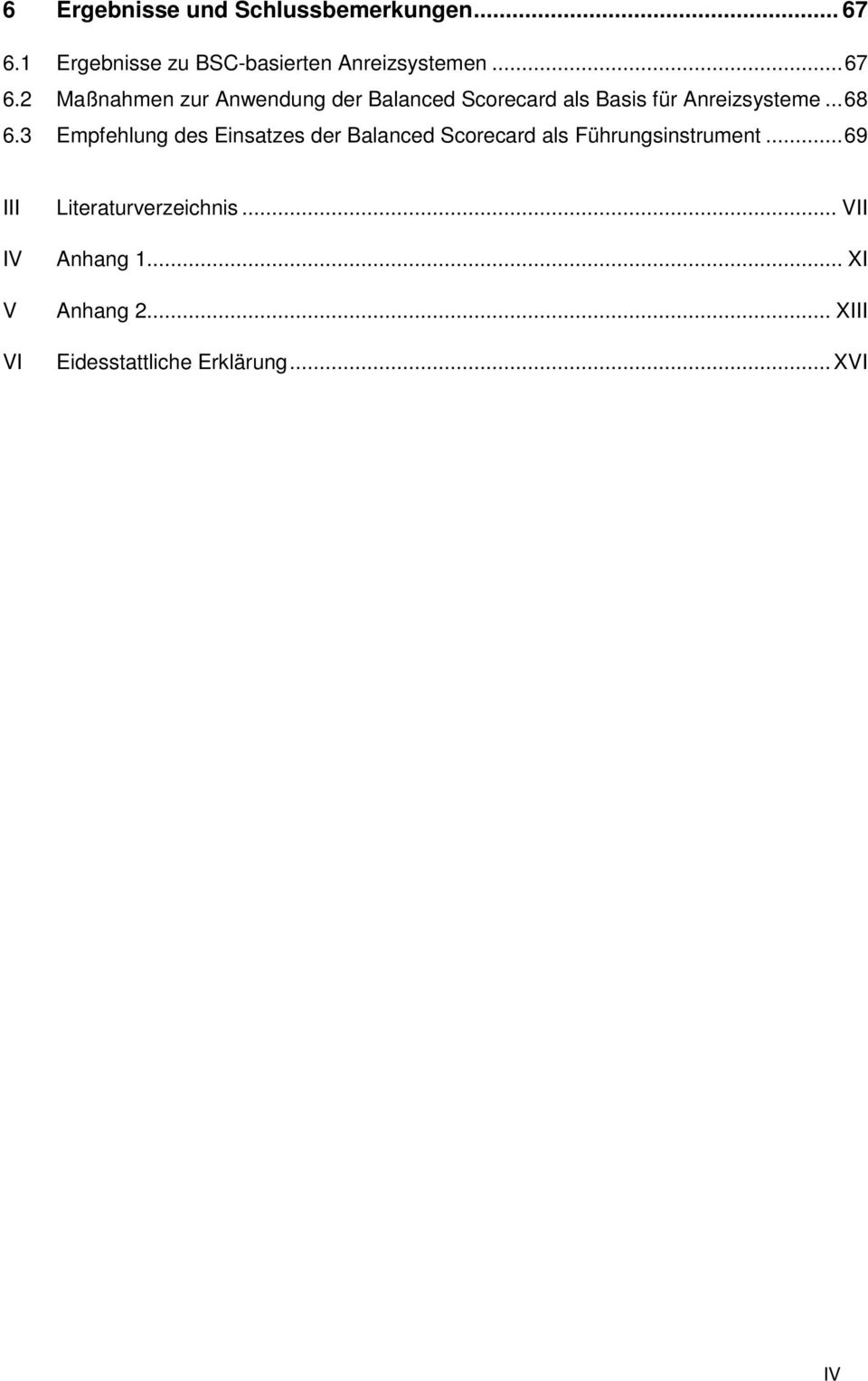 3 Empfehlung des Einsatzes der Balanced Scorecard als Führungsinstrument.