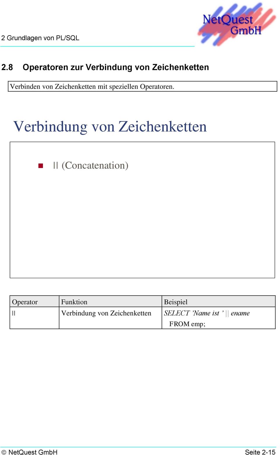 Verbindung von Zeichenketten (Concatenation) Operator Funktion