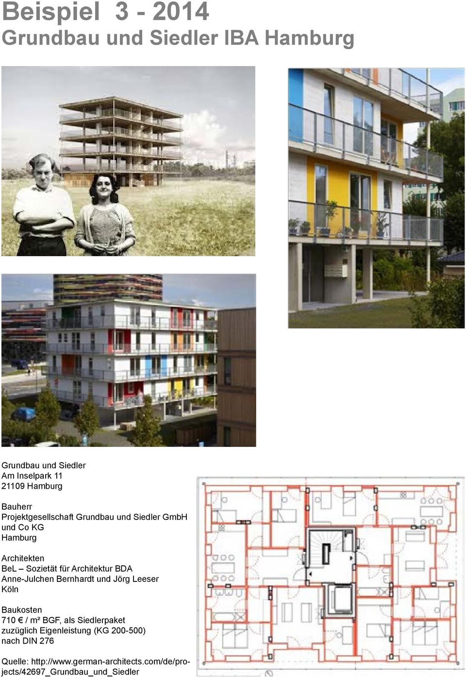 BDA Anne-Julchen Bernhardt und Jörg Leeser Köln Baukosten 710 / m² BGF, als Siedlerpaket zuzüglich