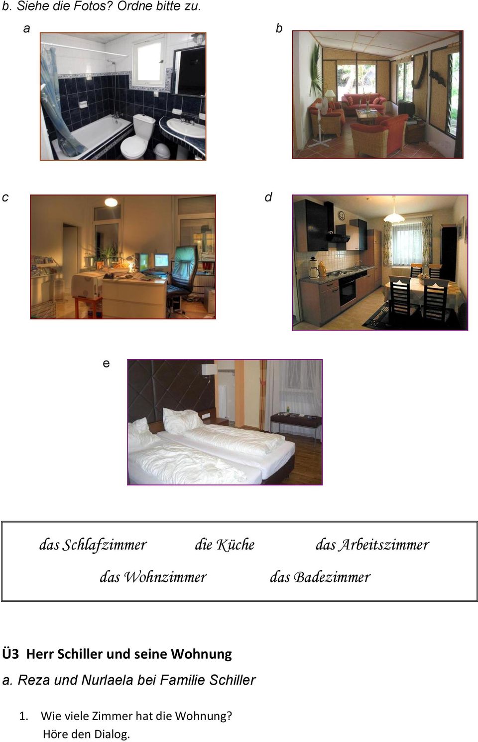 Wohnzimmer das Badezimmer Ü3 Herr Schiller und seine Wohnung a.