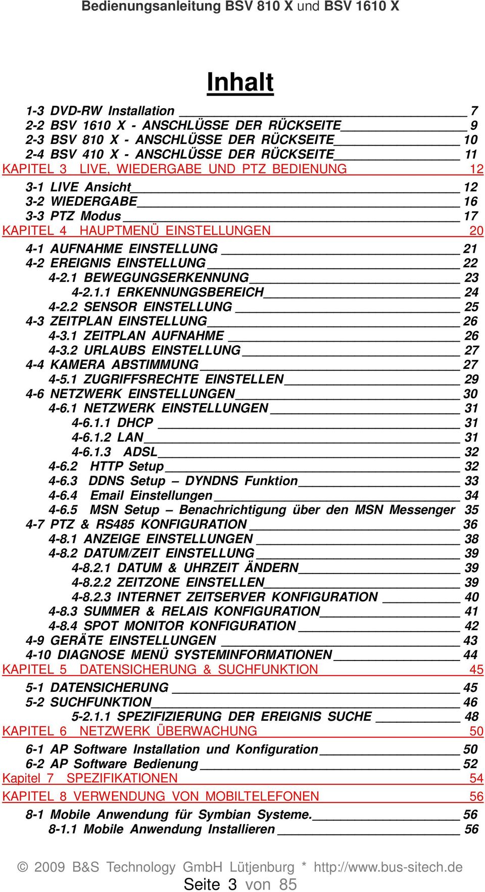 2 SENSOR EINSTELLUNG 25 4-3 ZEITPLAN EINSTELLUNG 26 4-3.1 ZEITPLAN AUFNAHME 26 4-3.2 URLAUBS EINSTELLUNG 27 4-4 KAMERA ABSTIMMUNG 27 4-5.