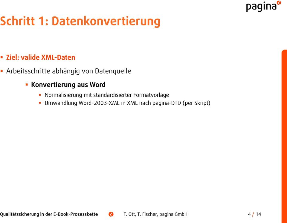 Formatvorlage Umwandlung Word-2003-XML in XML nach pagina-dtd (per Skript)