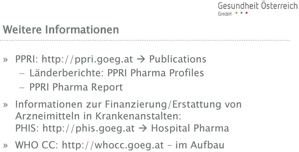 Report» Informationen zur Finanzierung/Erstattung von Arzneimitteln in