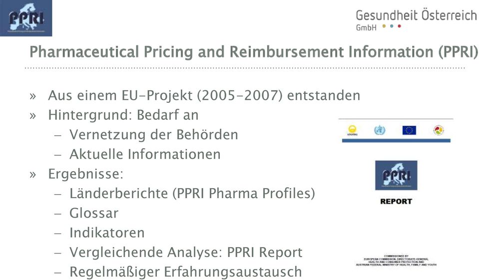 Behörden Aktuelle Informationen» Ergebnisse: Länderberichte (PPRI Pharma
