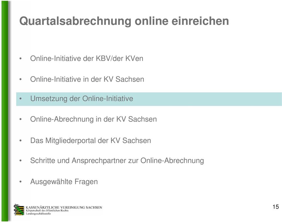 Online-Initiative Online-Abrechnung in der KV Sachsen Das
