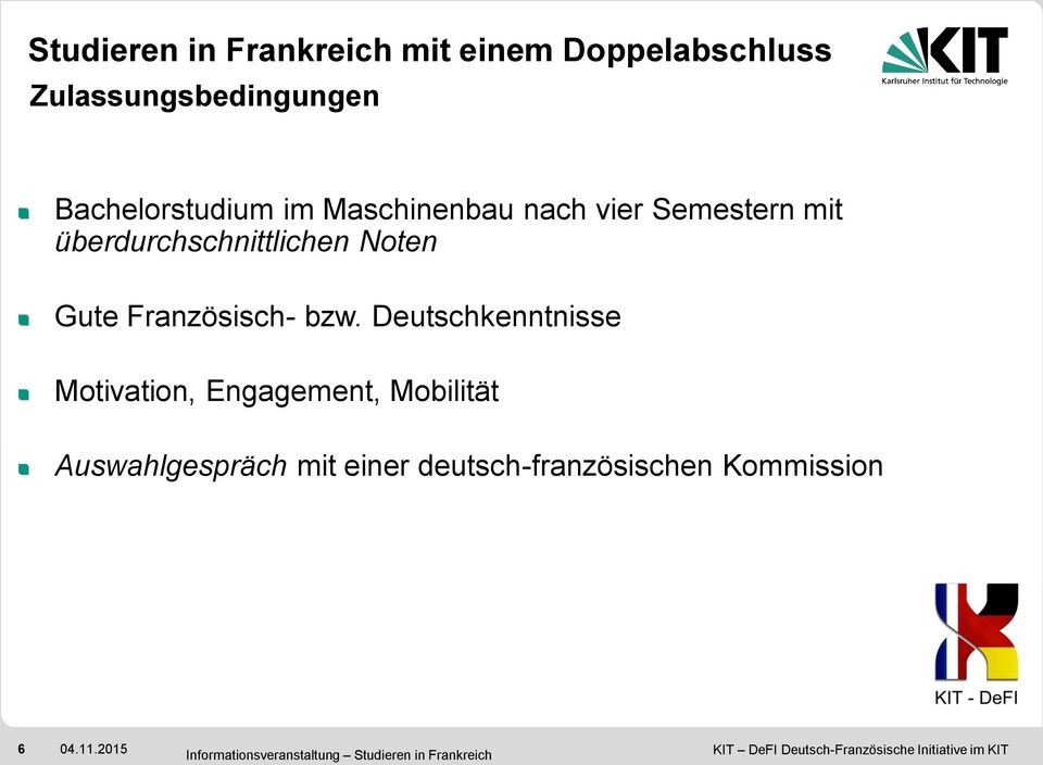 bzw. Deutschkenntnisse Motivation, Engagement, Mobilität