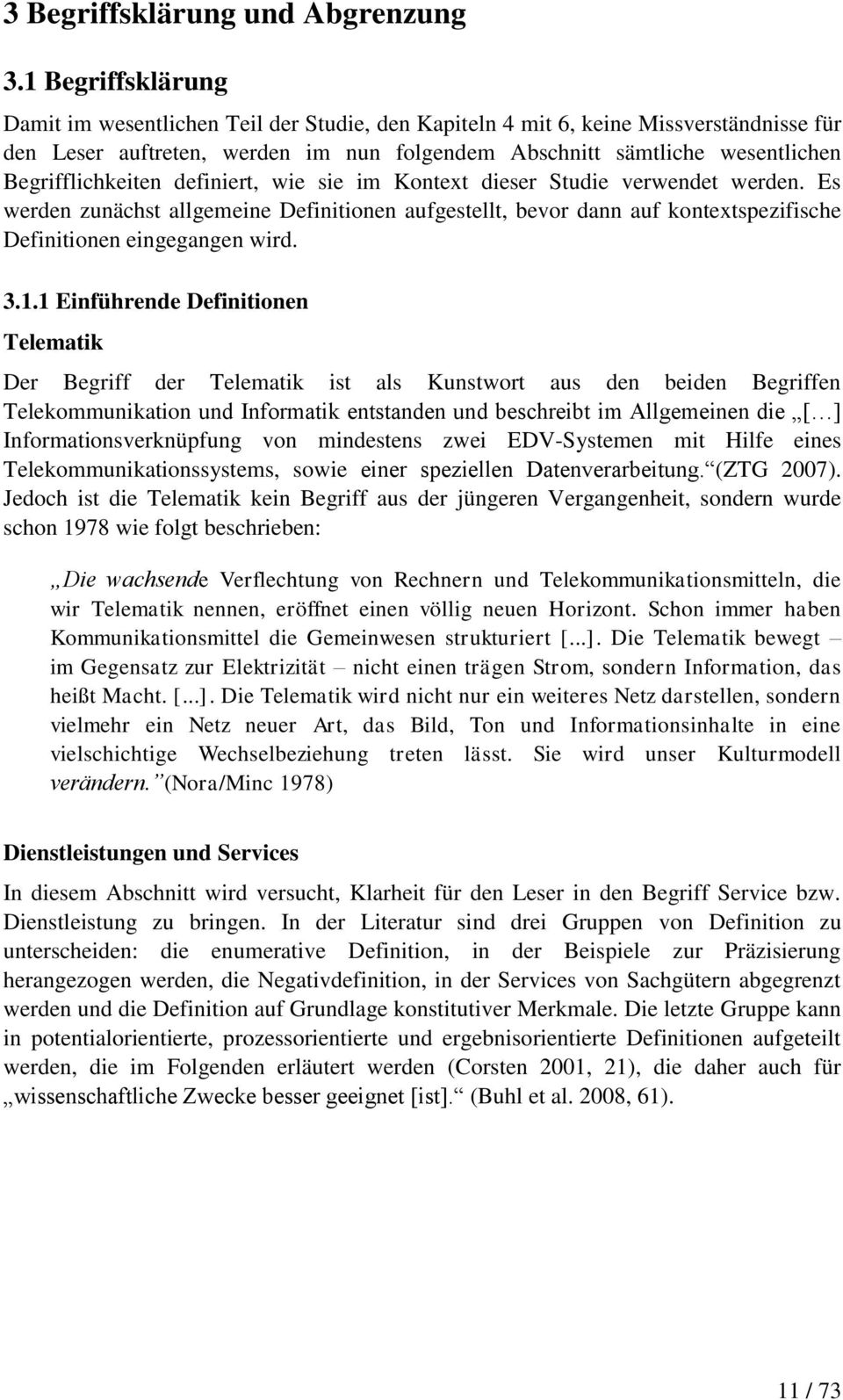 Begrifflichkeiten definiert, wie sie im Kontext dieser Studie verwendet werden. Es werden zunächst allgemeine Definitionen aufgestellt, bevor dann auf kontextspezifische Definitionen eingegangen wird.