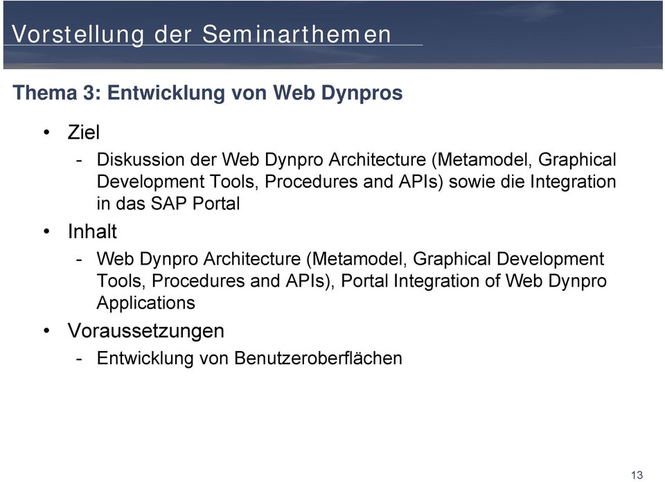 SAP Portal Inhalt - Web Dynpro Architecture (Metamodel, Graphical Development Tools, Procedures and