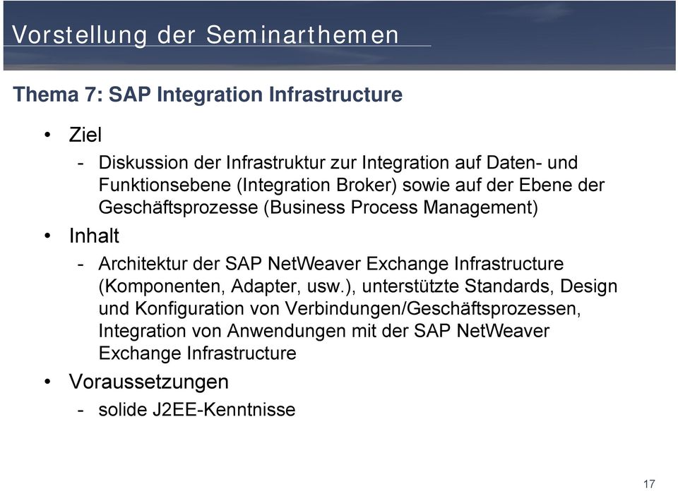 der SAP NetWeaver Exchange Infrastructure (Komponenten, Adapter, usw.