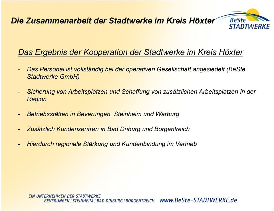 von zusätzlichen Arbeitsplätzen in der Region - Betriebsstätten in Beverungen, Steinheim und Warburg -