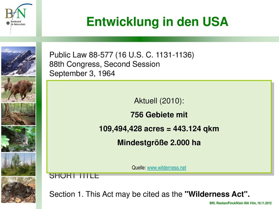 System for 756 Gebiete mit the permanent good of the whole people, and for other purposes. 109,494,428 acres = 443.