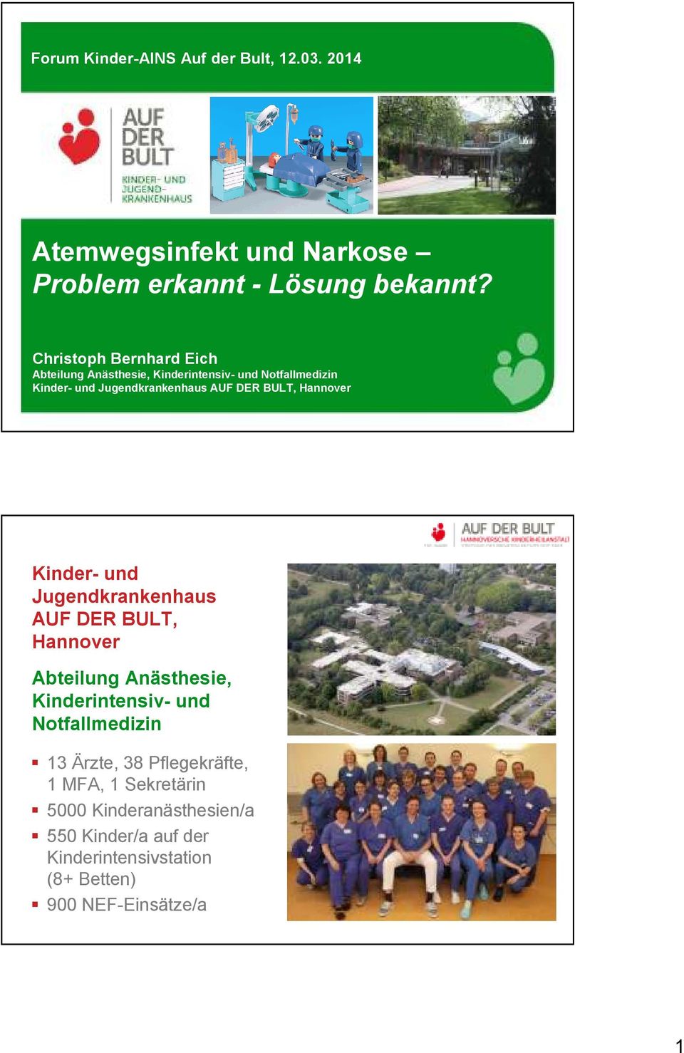 BULT, Hannover Kinder- und Jugendkrankenhaus AUF DER BULT, Hannover Abteilung Anästhesie, Kinderintensiv- und