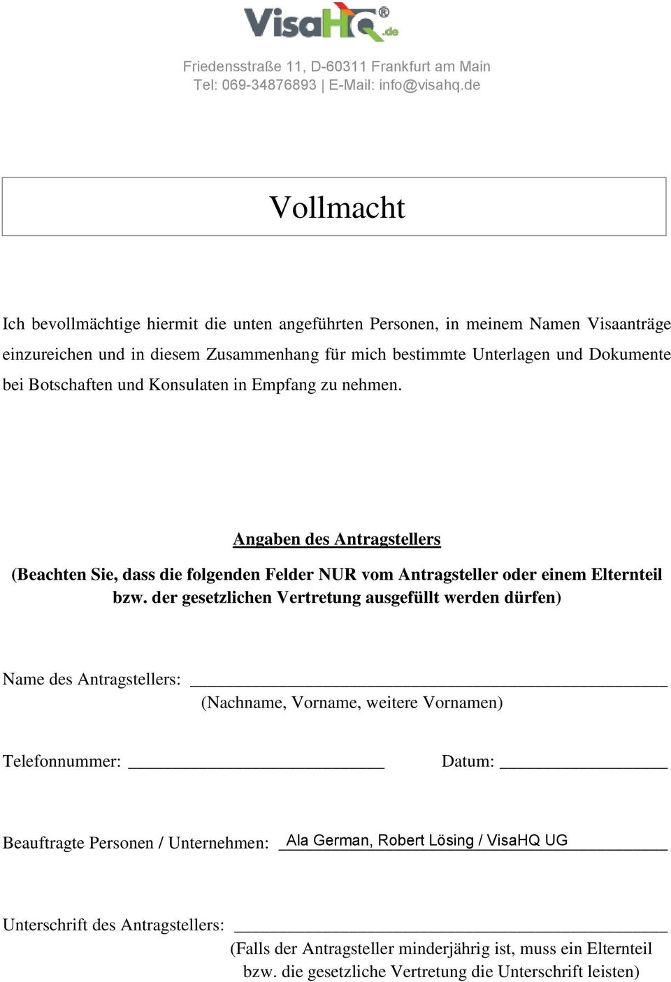 bei Botschaften und Konsulaten in Empfang zu nehmen. Angaben des Antragstellers (Beachten Sie, dass die folgenden Felder NUR vom Antragsteller oder einem Elternteil bzw.