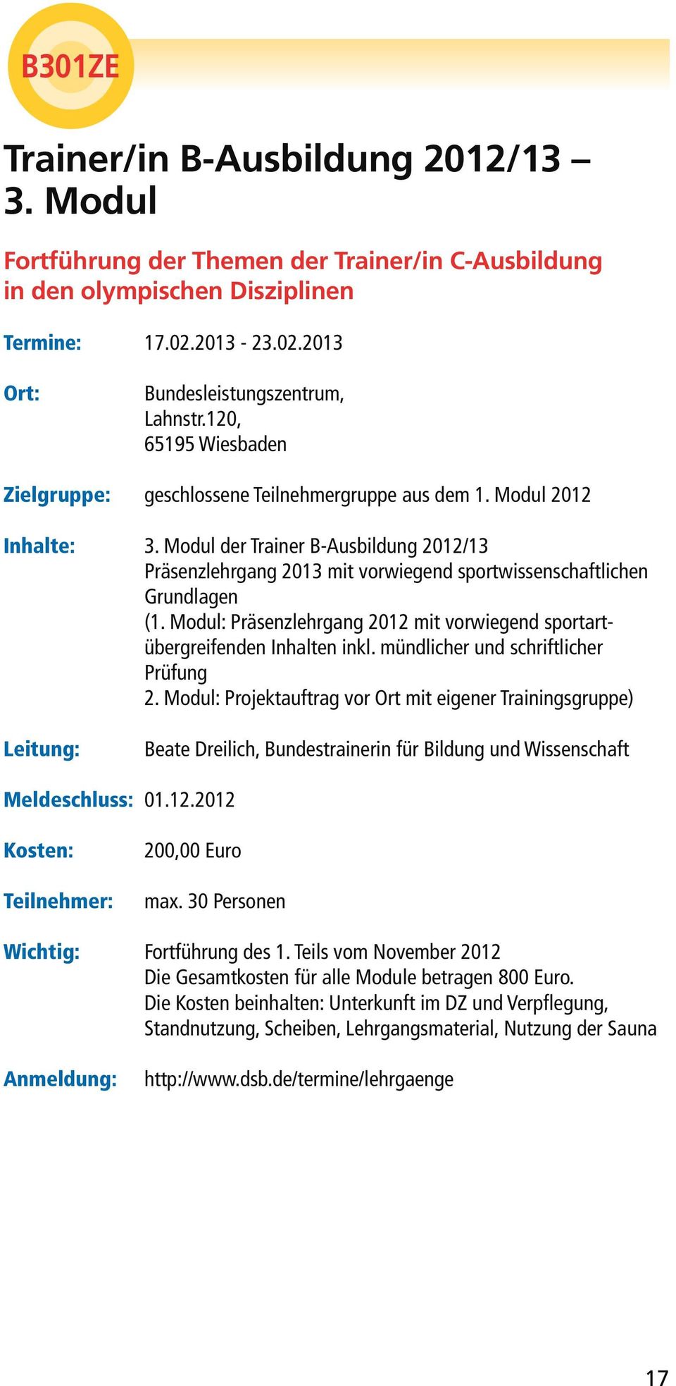 Modul: Präsenzlehrgang 2012 mit vorwiegend sportartübergreifenden Inhalten inkl. mündlicher und schriftlicher Prüfung 2.