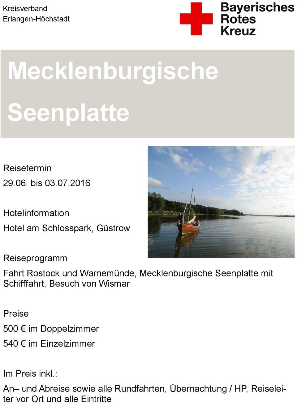 Warnemünde, Mecklenburgische Seenplatte mit Schifffahrt, Besuch von Wismar Preise 500 im
