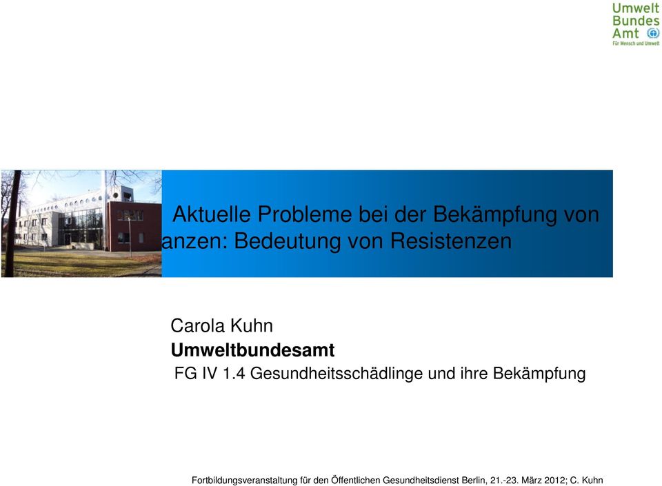 Resistenzen Carola Kuhn Umweltbundesamt