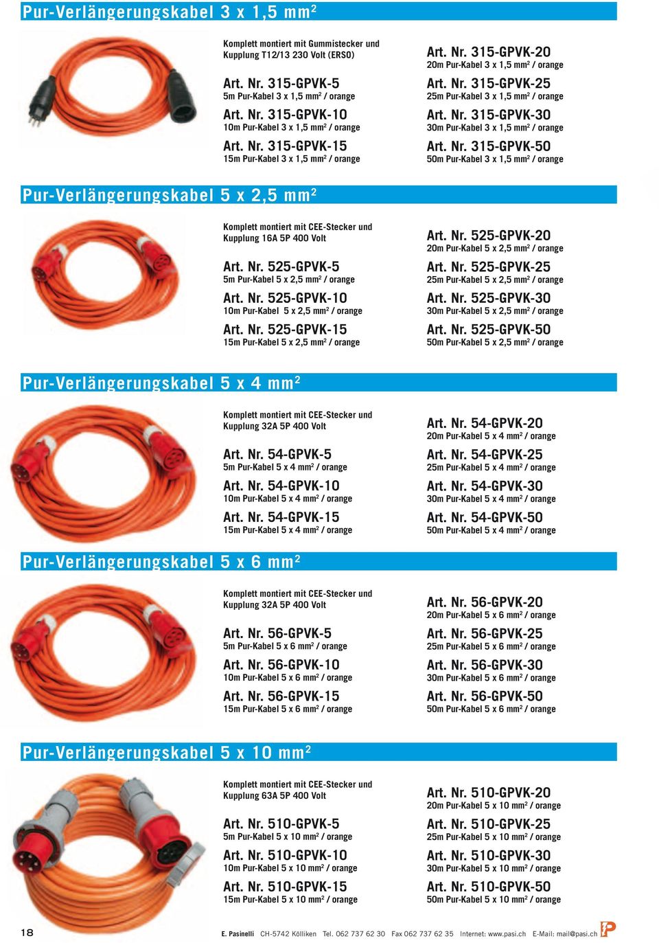 Nr. 315-GPVK-50 50m Pur-Kabel 3 x 1,5 mm 2 / orange Pur-Verlängerungskabel 5 x 2,5 mm 2 Komplett montiert mit CEE-Stecker und Kupplung 16A 5P 400 Volt Art. Nr.