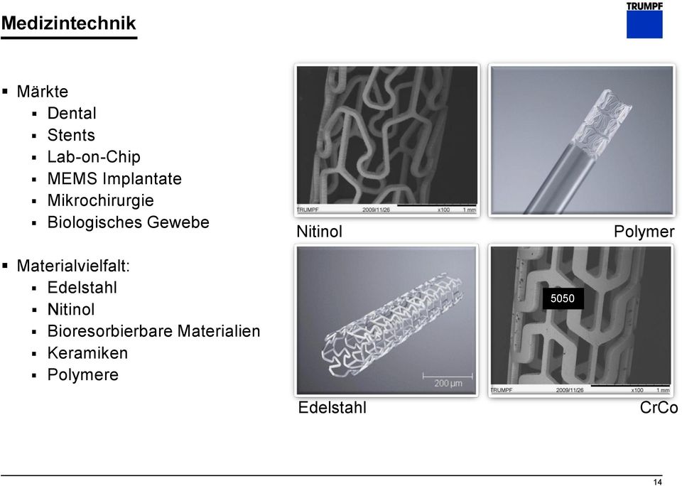 Polymer Materialvielfalt: Edelstahl Nitinol