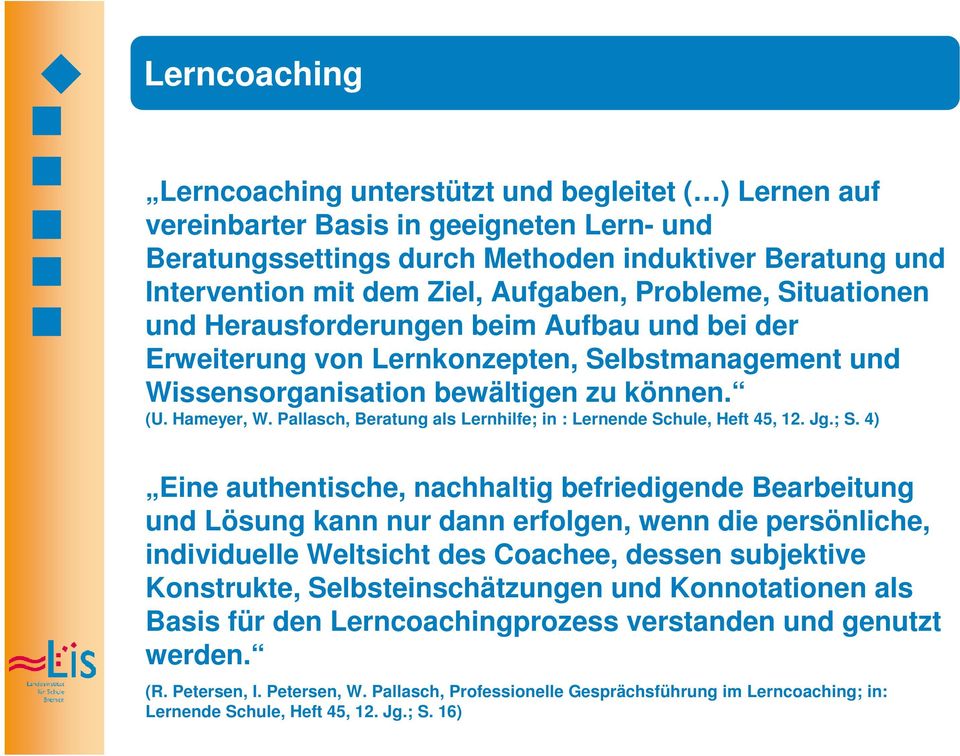 Pallasch, Beratung als Lernhilfe; in : Lernende Schule, Heft 45, 12. Jg.; S.