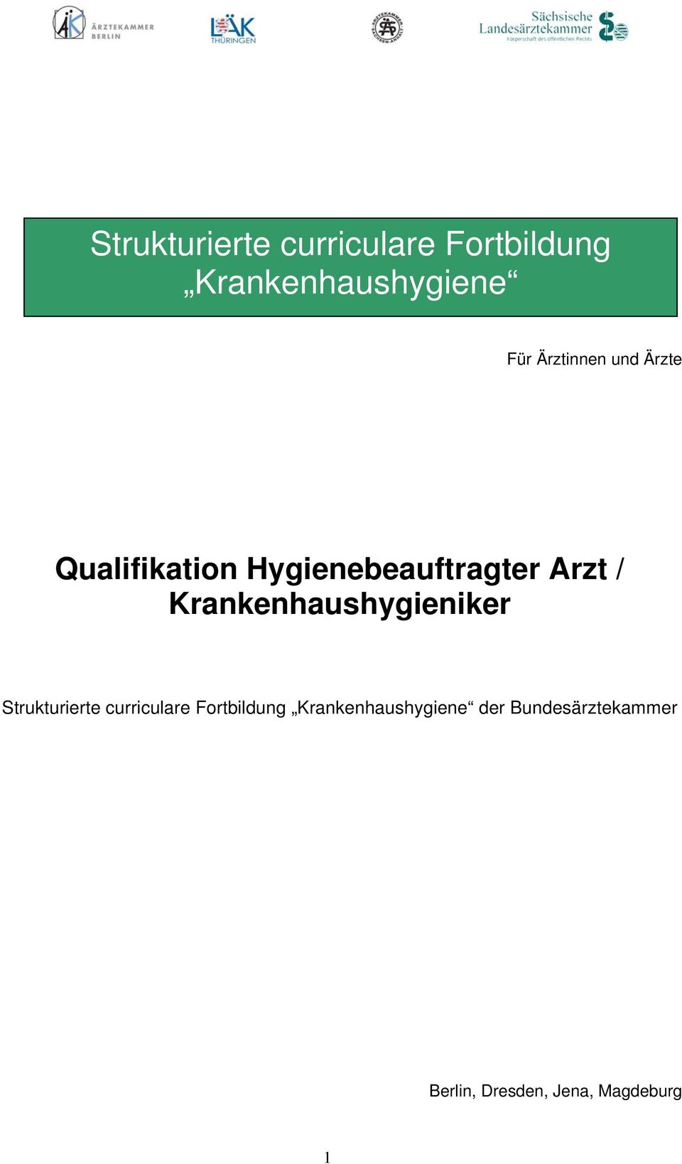 Krankenhaushygieniker Strukturierte curriculare Fortbildung