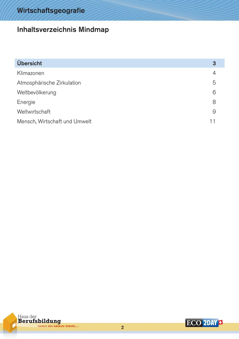 5 Weltbevölkerung 6 Energie 8