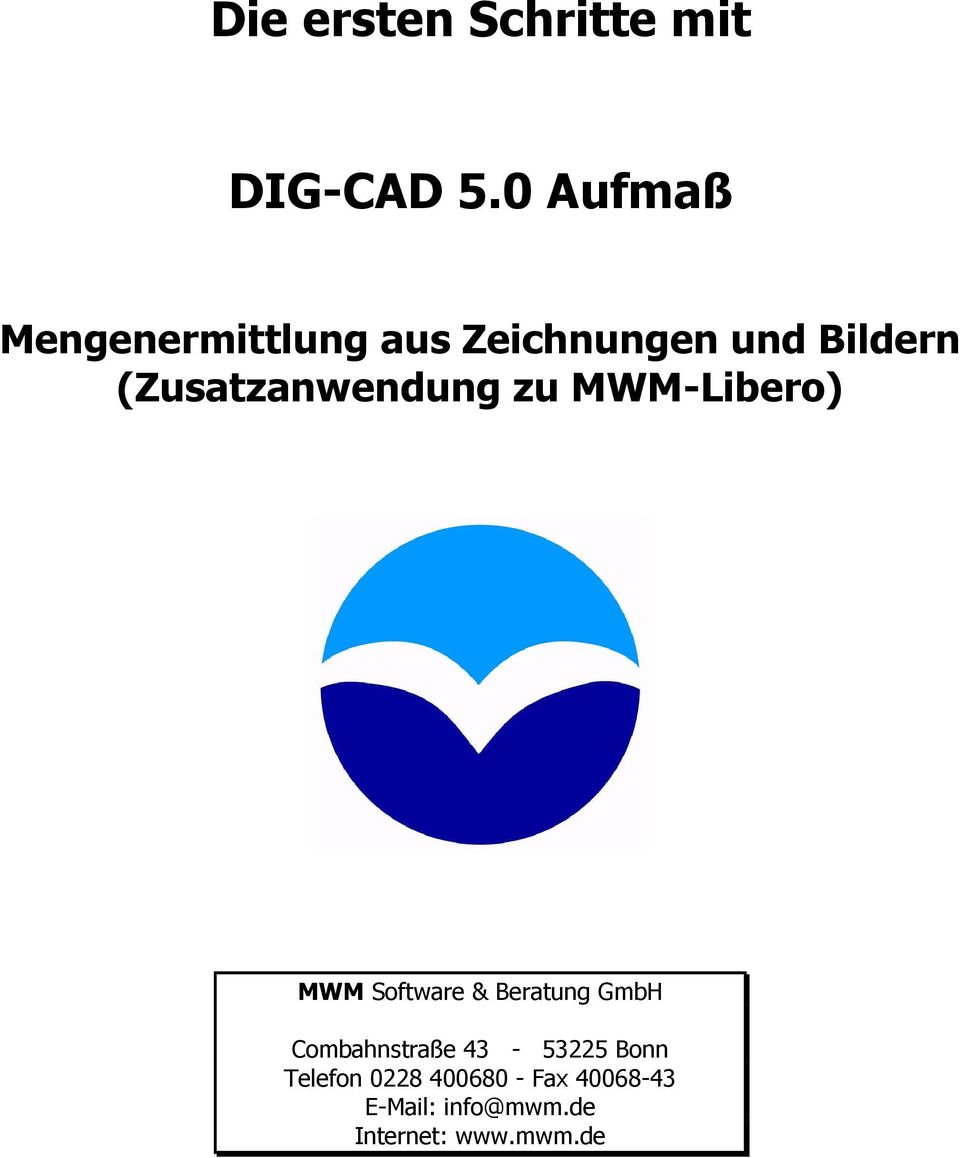 (Zusatzanwendung zu MWM-Libero) MWM Software & Beratung GmbH