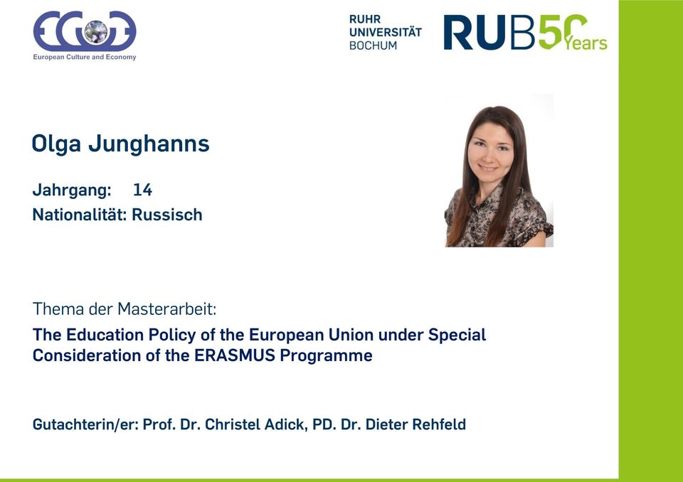 Special Consideration of the ERASMUS Programme