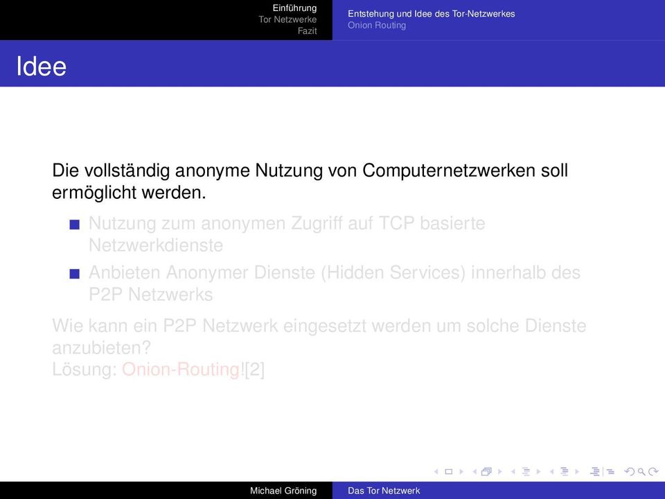 Nutzung zum anonymen Zugriff auf TCP basierte Netzwerkdienste Anbieten Anonymer