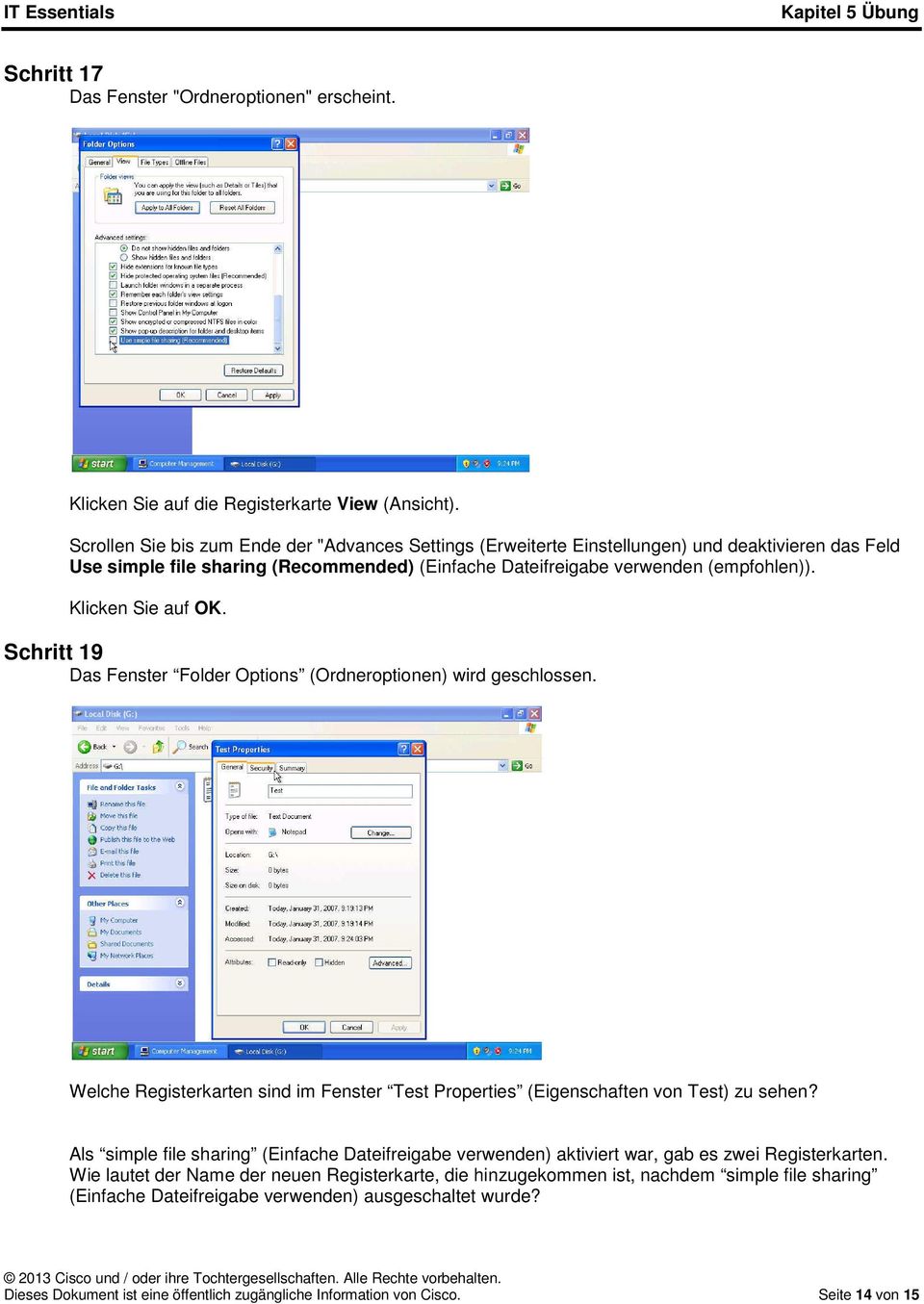 Klicken Sie auf OK. Schritt 19 Das Fenster Folder Options (Ordneroptionen) wird geschlossen. Welche Registerkarten sind im Fenster Test Properties (Eigenschaften von Test) zu sehen?