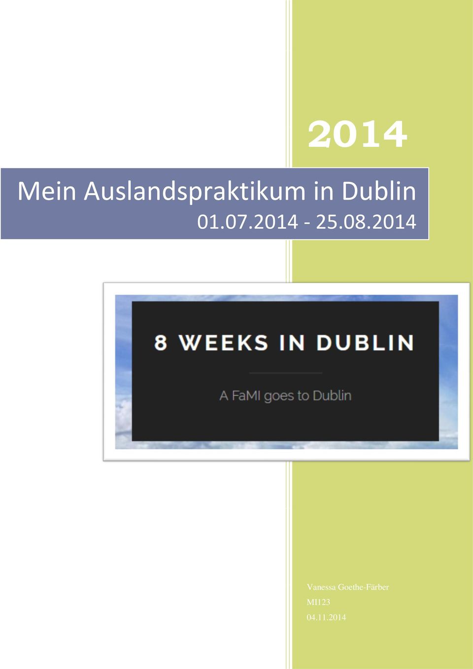 Dublin 01.07.2014-25.08.