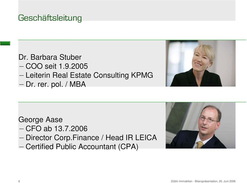 pol. / MBA George Aase CFO ab 13.7.2006 Director Corp.