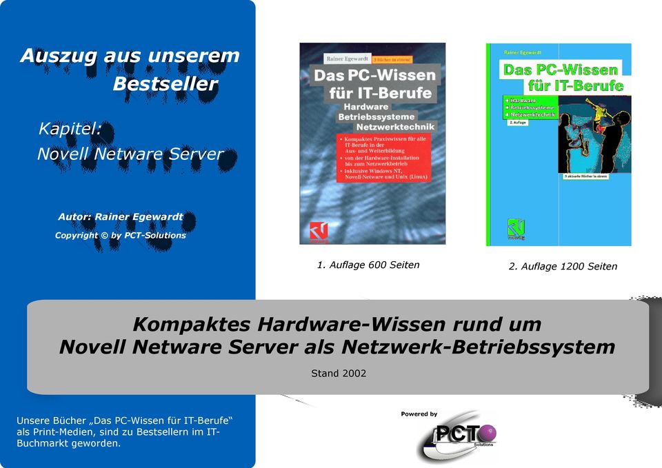 Auflage 1200 Seiten Kompaktes Hardware-Wissen rund um Novell Netware Server als