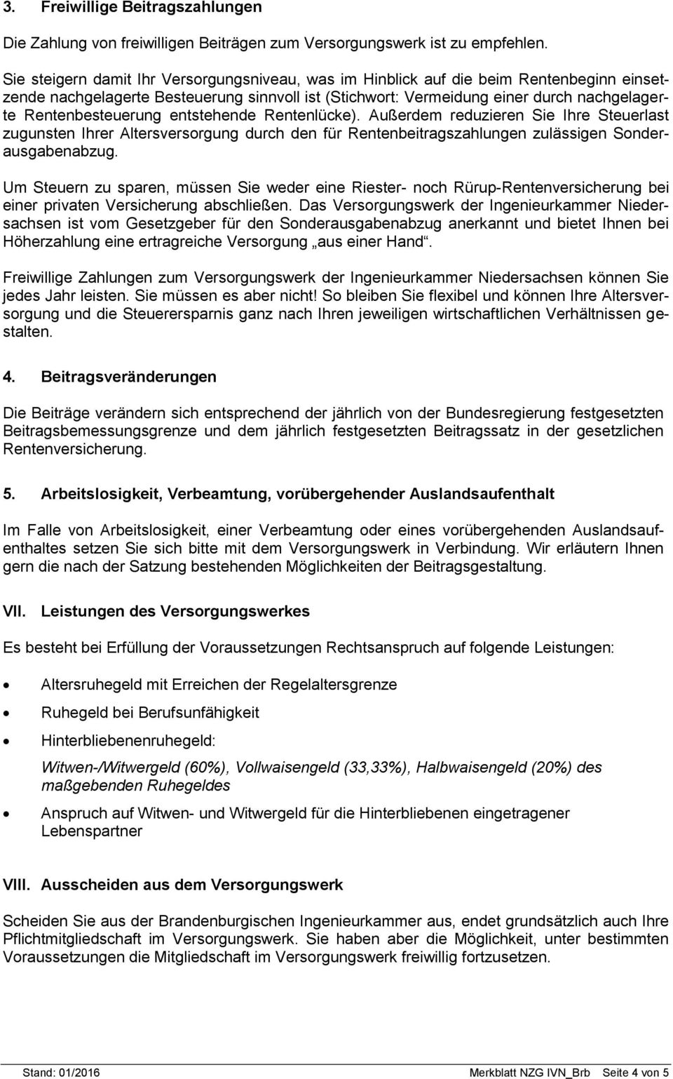 Rentenbesteuerung entstehende Rentenlücke). Außerdem reduzieren Sie Ihre Steuerlast zugunsten Ihrer Altersversorgung durch den für Rentenbeitragszahlungen zulässigen Sonderausgabenabzug.