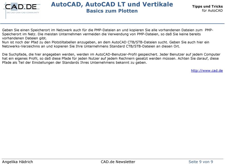 Nun ist noch der Pfad zu den Plotstiltabellen anzugeben, an dem AutoCAD CTB/STB-Dateien sucht.