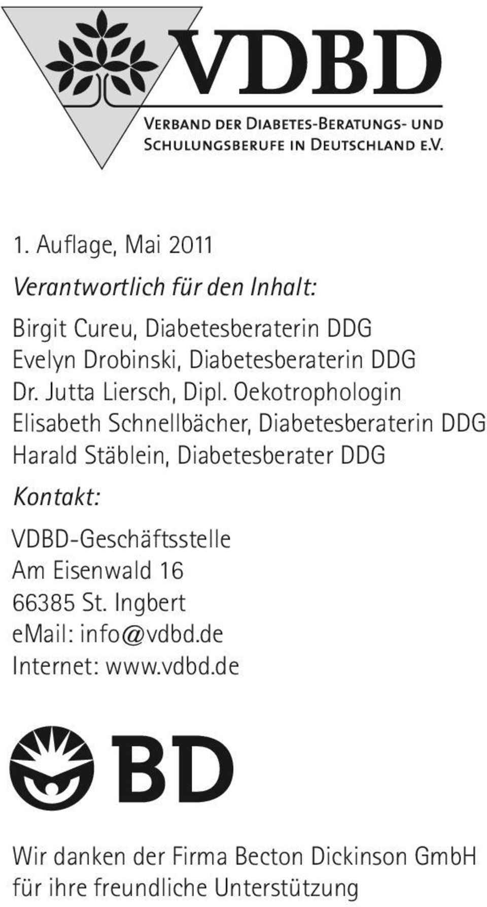 Oekotrophologin Elisabeth Schnellbächer, Diabetesberaterin DDG Harald Stäblein, Diabetesberater DDG Kontakt: