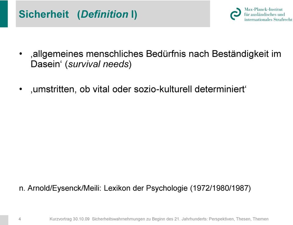 Arnold/Eysenck/Meili: Lexikon der Psychologie (1972/1980/1987) 4 Kurzvortrag 30.10.