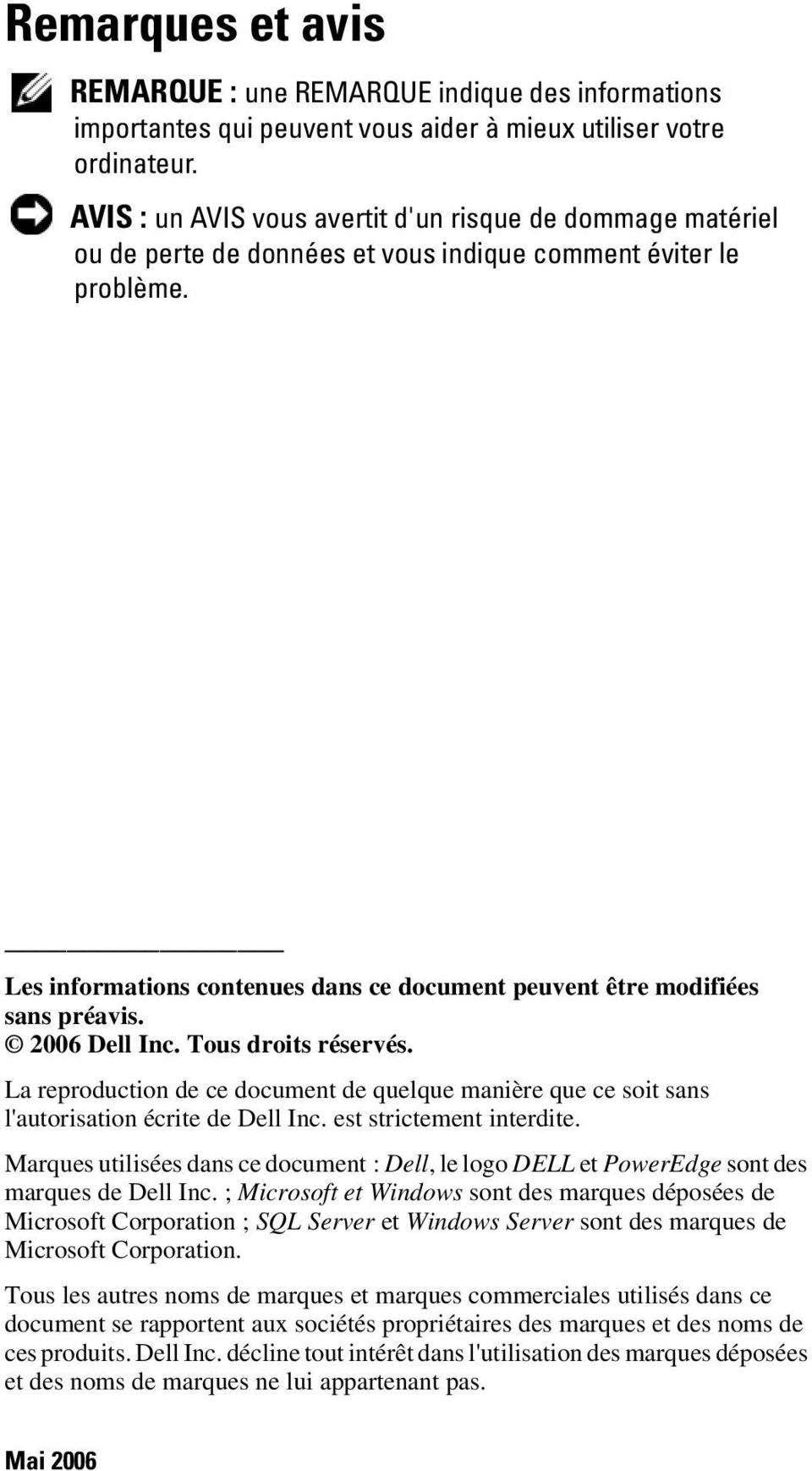 Les informations contenues dans ce document peuvent être modifiées sans préavis. 2006 Dell Inc. Tous droits réservés.