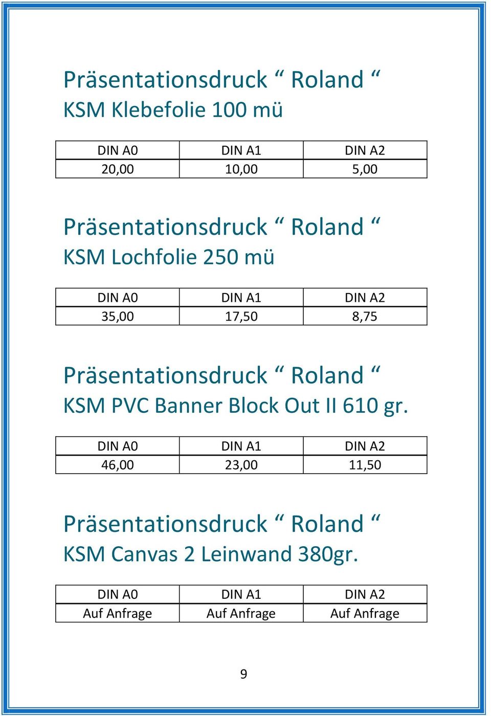 Präsentationsdruck Roland KSM PVC Banner Block Out II 610 gr.